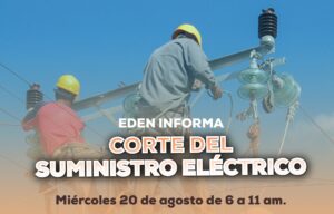 EDEN informa sobre el Corte del Suministro Eléctrico el 20 de agosto